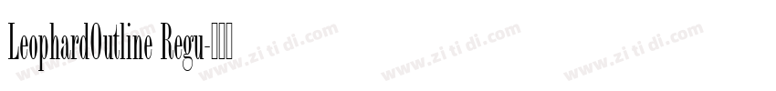 LeophardOutline Regu字体转换 LeophardOutline Regu字体转换
